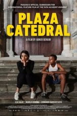 Nonton Plaza Catedral (2021)