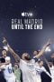 Nonton Real Madrid: Until the End (2023) Nonton Real Madrid: Until the End (2023)