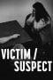 Nonton Victim/Suspect (2023)