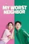 Nonton My Worst Neighbor (2023)
