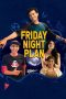Nonton Friday Night Plan (2023)