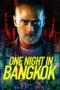 Nonton One Night in Bangkok (2020)