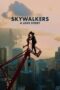 Nonton Skywalkers: A Love Story (2024)